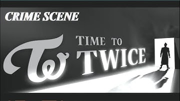【TEASER】 TWICE REALITY “TIME TO TWICE” Crime Scene