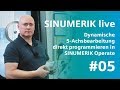 SINUMERIK live Dynamische 5-Achsbearbeitung mit SINUMERIK Operate