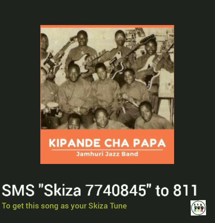 Kipande Cha Papa, Jamhuri Jazz Band, sms [skiza 7740845] to 811