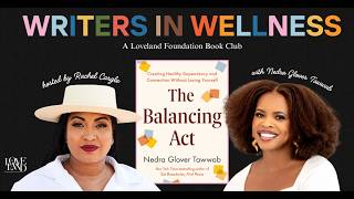 The Balancing Act with Nedra Glover Tawwab and Rachel Cargle | Writers in Wellness Replay