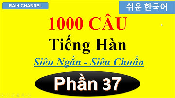 P37- 1000 Câu Tiếng Hàn Siêu Ngắn Thông Dụng - Học từ vựng tiếng Hàn Quốc-Online-Tiếng Hàn Giao Tiếp