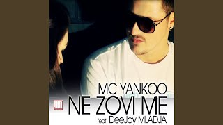 Ne Zovi Me (feat. Dj Mladja)