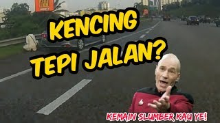 SIAPA YANG KENCING TEPI JALAN NI?