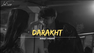 Video thumbnail of "Bharat Chauhan - Darakht (Lyrics)"