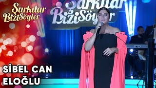 Eloğlu - @SibelCan  | Şarkılar Bizi Söyler | Performans