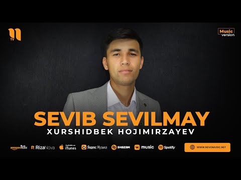 Xurshidbek Hojimirzayev — Sevib sevilmay (audio 2023)