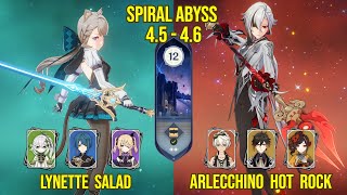 C6 Lynette Salad & C0 Arlecchino Hot Rock | Spiral Abyss Version 4.5 - 4.6 | Genshin Impact