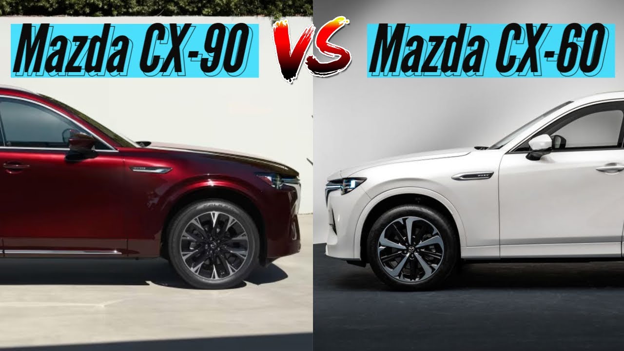 2023 Mazda CX 60 Vs 2023 Mazda CX 90 Compared CX 60 Or CX 90 SUV 2023-mazda-cx-60-vs-2023-mazda-cx-90-compared-cx-60-or-cx-90-suv