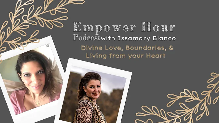 Empower Hour w/ Issa Mary Blanco | Heart Conscious...