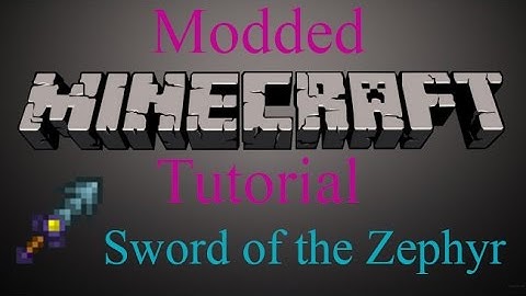 Modded Minecraft Tutorial - Sword of the Zephyr