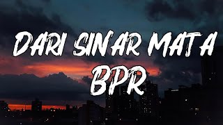 Download Lagu BPR - Dari Sinar Mata || lirik MP3 Download Lagu BPR - Dari Sinar Mata || lirik MP3