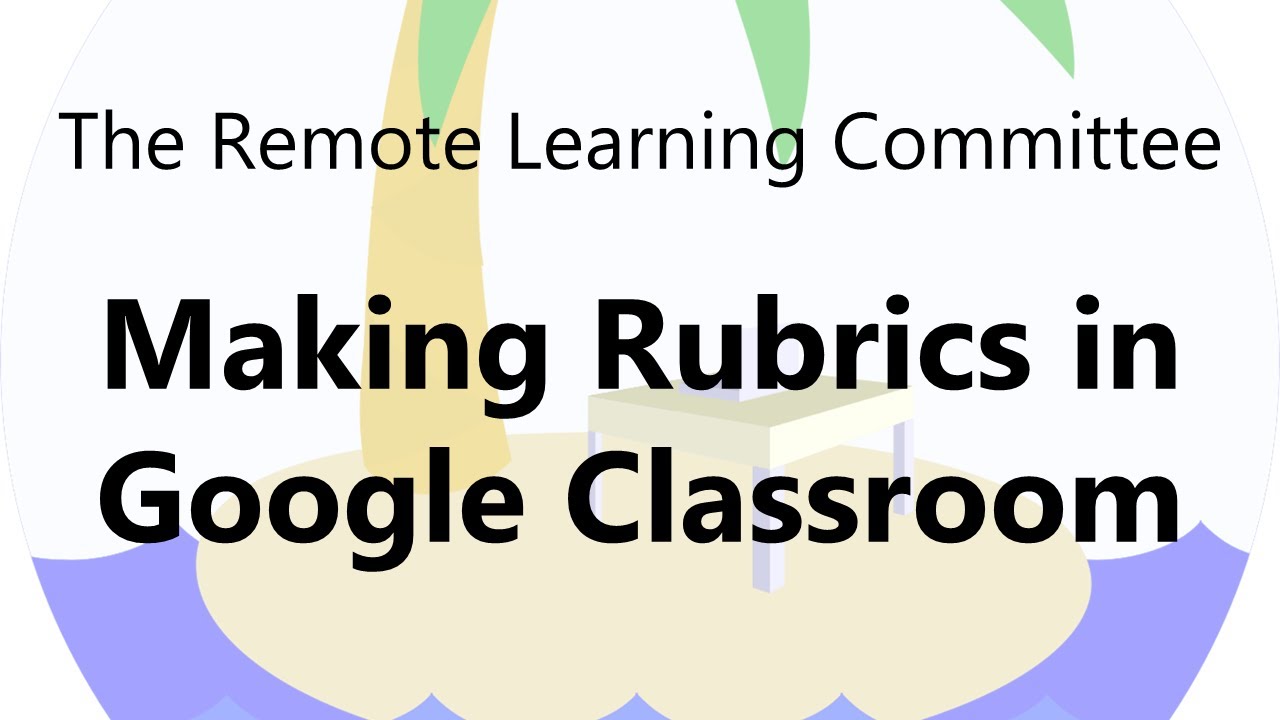 Making Rubrics in Google Classroom - YouTube