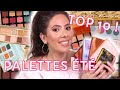 Les MEILLEURES PALETTES pour l'ÉTÉ 2021 | TOP10 Palettes Favorites !