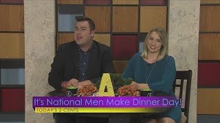 11-1 2 Cents: National Men Make Dinner Day