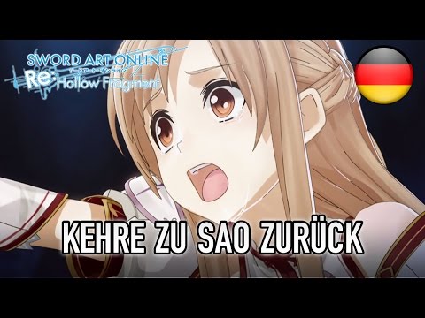 Sword Art Online Re:Hollow Fragment - PS4 - Kehre zu SAO zurück (German Trailer)