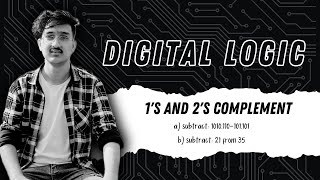1's and 2's Complement | Digital Logic
