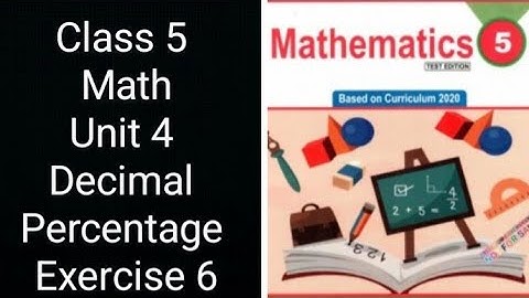 Class 5 math unit 4 Decimal percentage exercise 6 NBF