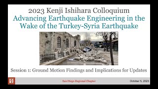 2023 Kenji Ishihara Colloquium Session 1: Ground Motion Findings and Implications for Updates