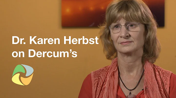 Dr. Karen Herbst On Dercum's Disease