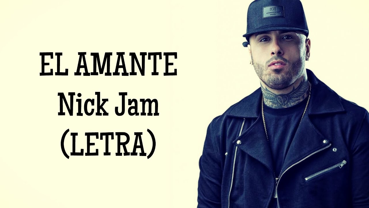 El Amante) Nicky jam LETRA. 