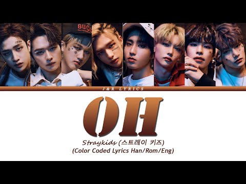 STRAY KIDS - MIXTAPE: OH (애) Lyrics (Color Coded Lyrics Han/Rom/Eng)