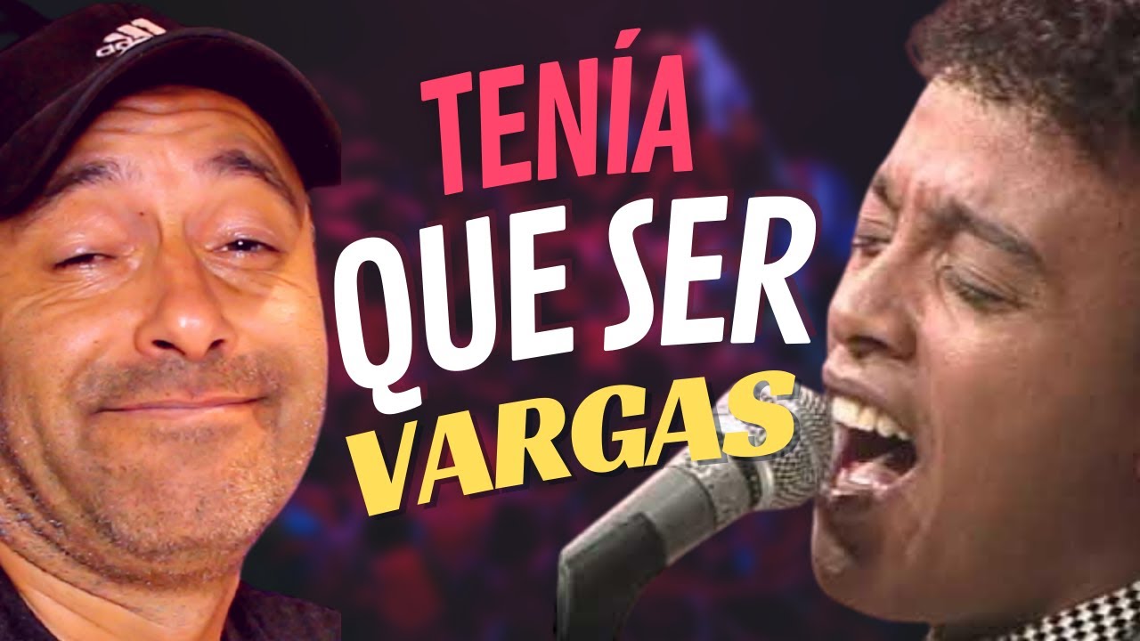 SERGIO VARGAS CANTANDO POR ELLA | ANALIZANDO SU CANTO POR PRIMERA VEZ