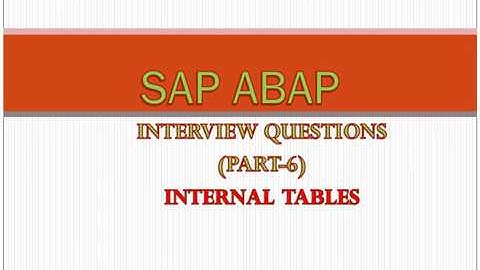 SAP ABAP INTERVIEW QUESTIONS(PART-6),INTERNAL TABLES //ALLINONE1 CHANNEL
