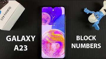 How To Block Unknown and Private Numbers On Samsung Galaxy A23