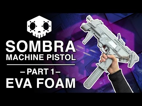 EVA Foam Build - Sombra Gun Replica - Part 1