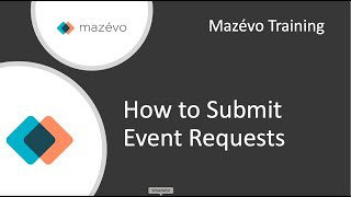Mazévo Training | How to Submit Event Requests