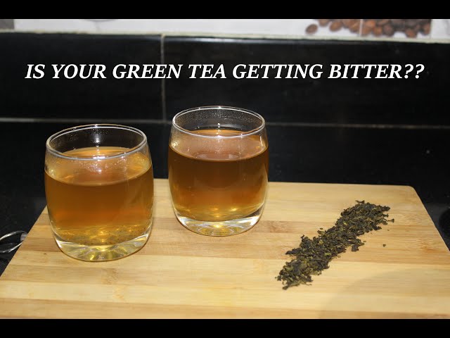 How To Make Green Tea Without The Bitterness class=