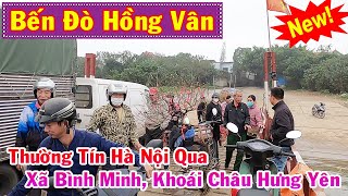 Bến Đò Hồng Vân Thường Tín Hà Nội, Qua Xã Bình Minh, Khoái Châu Hưng Yên