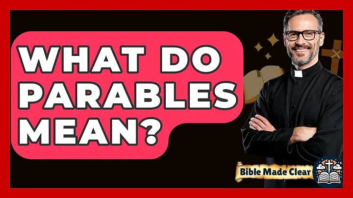 What Do Parables Mean? - BibleMadeClear.com
