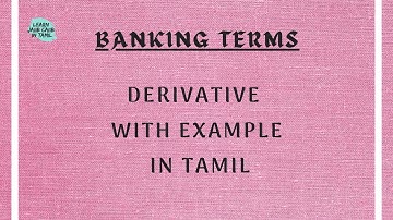 WHAT IS A DERIVATIVE  WITH EXAMPLE - EXPLANATION IN TAMIL @learninsideout