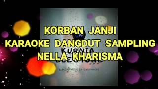 KORBAN JANJI KARAOKE DANGDUT KERONCONG SAMPLING  NELLA KHARISMA