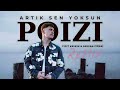 Poizi - Artık Sen Yoksun (Sercan Fidan &amp; Yiğit Keskin Remix)