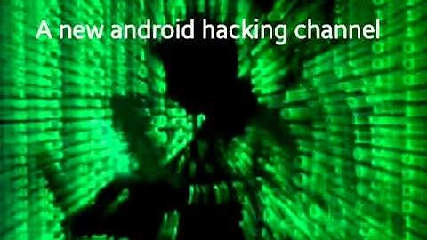 Android Hacking Tutorials Intro