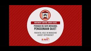 MCO Issues: Peranan Ibu Bapa Mengawal Penggunaan Gajet (Parental Role in Managing Gadget Dependency) MCO Issues: Peranan Ibu Bapa Mengawal Penggunaan Gajet (Parental Role in Managing Gadget Dependency)