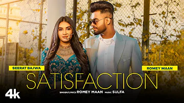Satisfaction (Full Song) | Romey Maan | Sulfa | Ikjot | Latest Punjabi Songs 2022