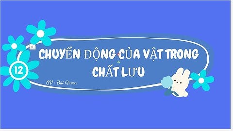 Chuyển động của vật trong chất lưu - Bài 12 -Vật Lý 10