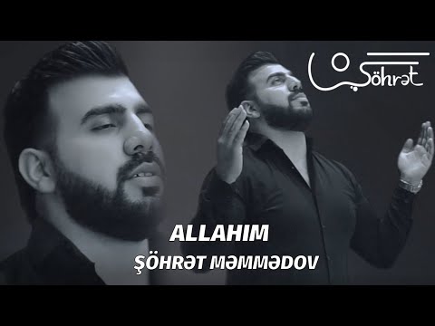 Şöhret Memmedov - Allahim (Official Music Video) (2020)