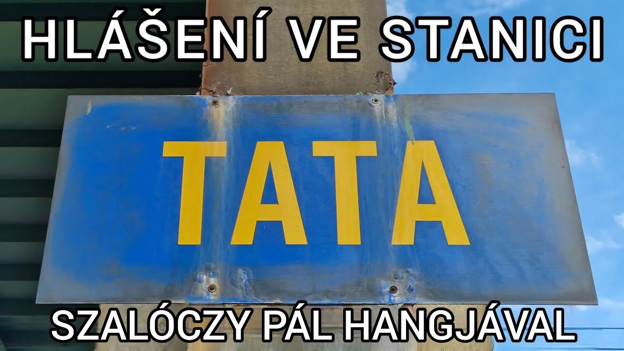 Hlášení / Hangosbemondás - Tata (Szalóczy Pál)