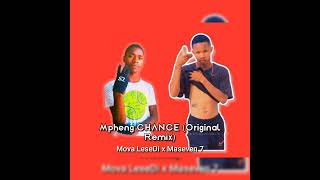 Mpheng chance (Original Remix) Mova LeseDi x Maseven 7