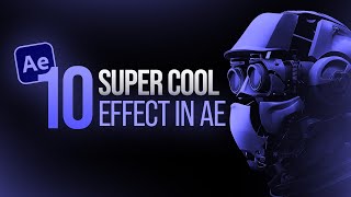 👍Top 10 BEST Effects in After Effects - After Effects Tutorial