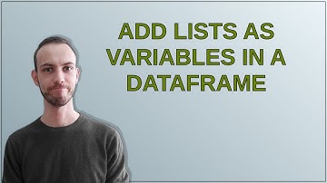 Add lists as variables in a dataframe