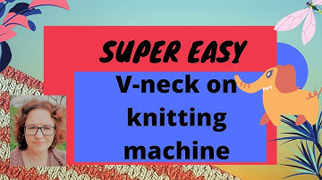 Easy V-neck on knitting machine. No need for trim, neckband or crochet ending.