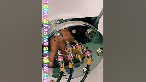 NỒI HƠI/LÒ HƠI - HƯỚNG DẪN CÁCH VỆ SINH CÂY DÒ NƯỚC  - 0779.122.959 (Zalo/FB)