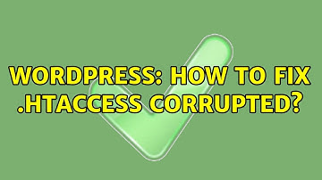 Wordpress: How to fix .htaccess corrupted?