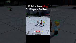 ⚡ ROBLOX LOW PING PLAYERS BE LIKE..⚡ | TRampiBoy #trampiboy #roblox #robloxmeme #roblox_egor #shorts