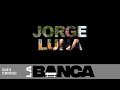 Jorge Luna: Hablando Huevadas en La Banca - T4:E13 - Último capítulo de la cuarta temporada